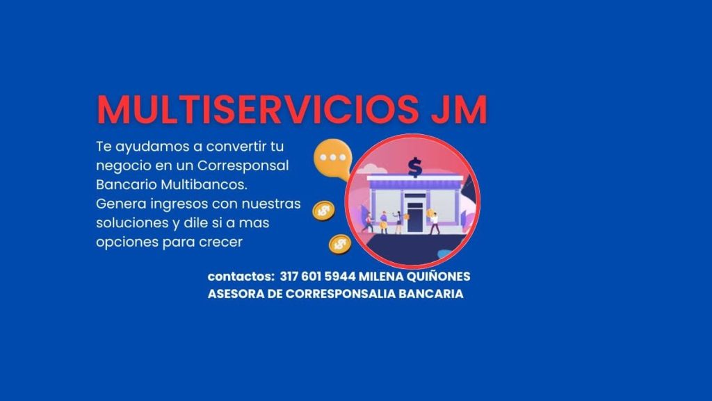 Comercializadora y Multiservicios J y M  
Somos una empresa especializada en asesoría comercial y soluciones estratégicas para negocios. Brindamos acompañamiento en corresponsalía bancaria, recargas, apuestas deportivas, pines digitales y credenciales de documento. En servicio de salud: particulares y seguros exequiales. Somos agencia de publicidad y somos distribuidores autorizados.